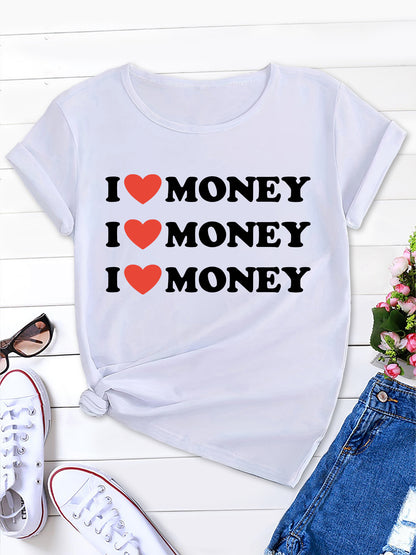 Chase Wealth in Style with our I LOVE Money Tee,Women's Short Sleeve T-shirt, Casual Comfort with Trendy Letter Print.