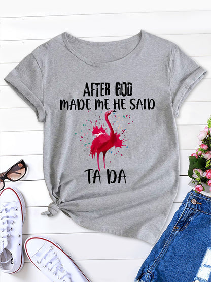 Outdoor Comfort, 'AFTER GOD MADE ME HE SAID TADA' Letters Print Men's Tee